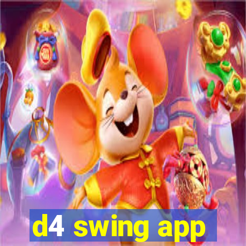 d4 swing app